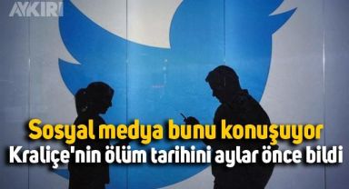 Kraliçe'nin ölüm tarihini aylar önce açıklayan sosyal medya kullanıcısı şok etti