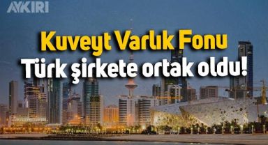 Kuveyt Varlık Fonu, 38 milyon dolara Türk şirkete ortak oldu