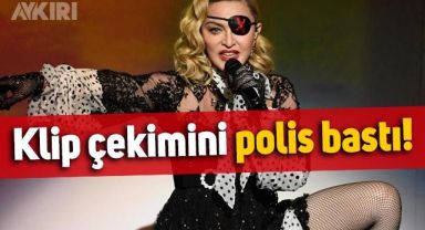 Madonna'nın klip çekimini gece yarısı polis bastı