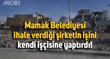 Mamak Belediyesi, ihale verdiği şirketin işini kendi işçisine yaptırdı