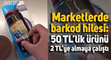 Marketlerde barkod hilesi: 50 liralık ürünü 2 liraya almaya çalıştılar