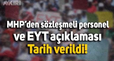 MHP'den Emeklilikte Yaşa Takılanlar ve sözleşmeli personel açıklaması: Tarih verildi