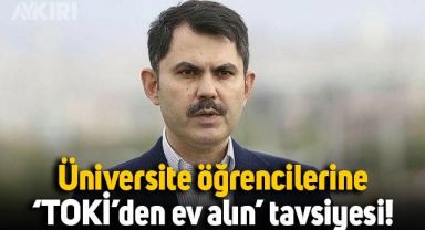 Murat Kurum'dan üniversite öğrencilerine
