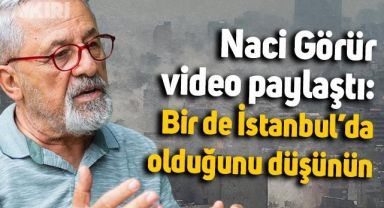 Naci Görür, deprem görüntülerini paylaştı: Bir de İstanbul’da olduğunu düşünün