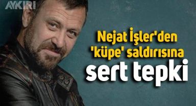 Nejat İşler'den, Erzurum'daki 'küpe' saldırısına sert tepki