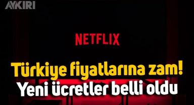 Netflix Türkiye, abonelik ücretlerine zam yaptı: Yeni fiyatlar belli oldu