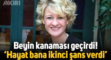 Oyuncu Hülya Gülşen beyin kanaması geçirdi: Hayat bana ikinci şans verdi
