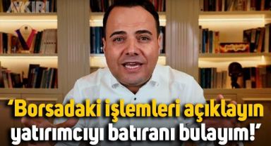 Prof. Dr. Özgür Demirtaş: Borsada yapılan işlemleri açıklayın, yatırımcıyı batıranı 1 günde bulayım