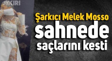 Şarkıcı Melek Mosso İran'da öldürülen Mahsa Amani için sahnede saçlarını kesti