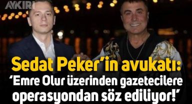 Sedat Peker'in avukatı paylaştı:
