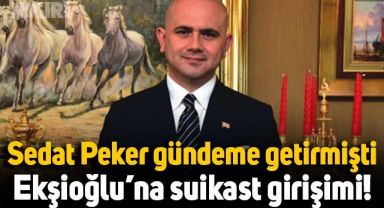 Sedat Peker'in iddialarıyla gündeme gelen Cihan Ekşioğlu'na suikast girişimi