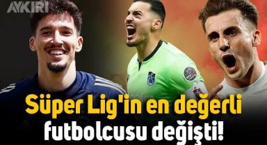 Süper Lig'in en değerli futbolcusu değişti: İşte zirveye oturan yeni isim