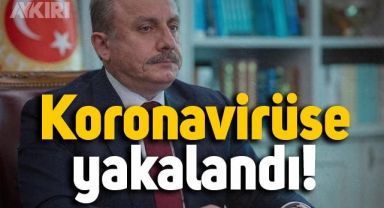 TBMM Başkanı Mustafa Şentop Koronavirüse yakalandı
