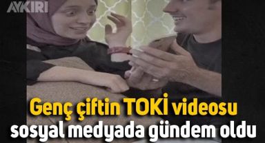TOKİ videosu çeken genç çift sosyal medyada gündem oldu