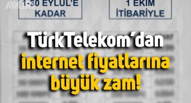 Türk Telekom'dan internet tarifelerine büyük zam! İşte 1 Ekim'den geçerli olacak fiyatlar...