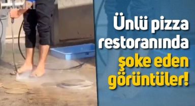 Ünlü pizza restoranında şok görüntüler: Pizza tahtalarını terliklerle yerde yıkadı