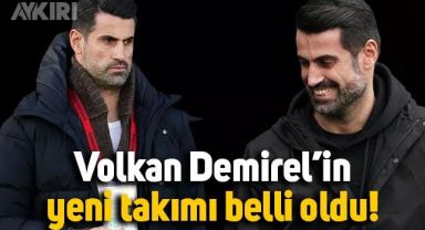 Volkan Demirel'in yeni takımı belli oldu