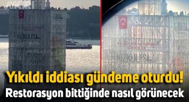 Yıkıldı iddiası gündeme oturdu: Kız Kulesi, restorasyon bittiğinde nasıl görünecek?