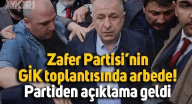 Zafer Partisi’nin GİK toplantısında arbedeyle ilgili partiden açıklama geldi