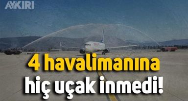 2022'de 4 havalimanına hiç uçak inmedi