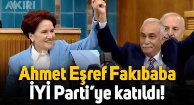 Ahmet Eşref Fakıbaba İYİ Parti'ye katıldı, rozetini Meral Akşener böyle taktı