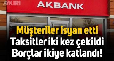 Akbank'ta kredi kartı sorunu: Taksitler iki defa çekildi, bakiyeler eksiye düştü!