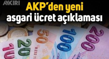 AKP'den asgari ücret zammı için yeni açıklama