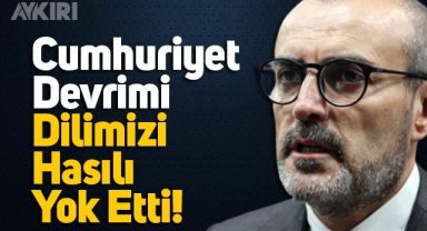 AKP'li Mahir Ünal, Cumhuriyet hakkındaki sözleri