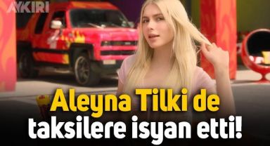 Aleyna Tilki de taksilere isyan etti: