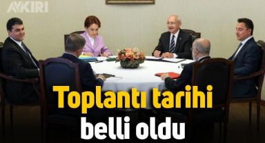 Altılı Masa'nın yeni toplantı tarihi belli oldu
