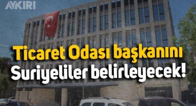 Antakya'da Ticaret Odası başkanını Suriyeliler belirleyecek