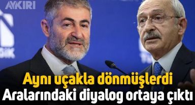 Aynı uçakla Türkiye'ye dönmüşlerdi: Kemal Kılıçdaroğlu ile Nureddin Nebati arasındaki diyalog ortaya çıktı
