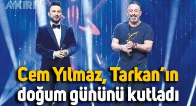Cem Yılmaz, Tarkan'ın doğum gününü kutladı