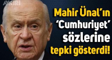 Devlet Bahçeli'den AKP'li Mahir Ünal'ın Cumhuriyet sözlerine tepki