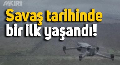 Drone'ların savaşı gündem oldu