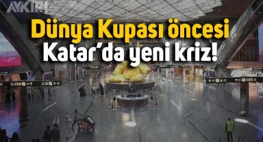Dünya Kupası öncesi Katar’da ‘havalimanı’ krizi