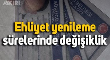 Ehliyet yenileme süresi ne zaman? Ehliyet yenilemek için son tarih belli oldu mu?