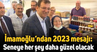 Ekrem İmamoğlu'ndan 2023 mesajı: