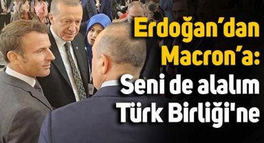 Erdoğan'dan Macron'a: