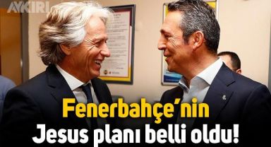 Fenerbahçe'nin Jorge Jesus planı belli oldu