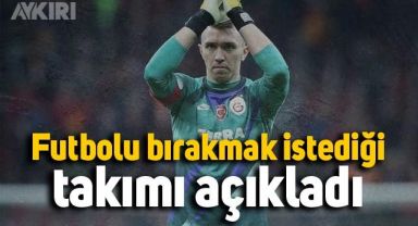 Fernando Muslera futbolu bırakmak istediği takımı açıkladı