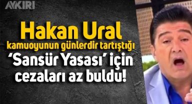 Hakan Ural 'Sansür Yasası' açıklaması: 