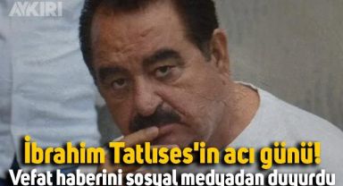 İbrahim Tatlıses'in acı günü!