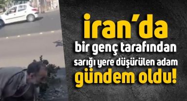 İran'da, bir genç tarafından sarığı yere düşürülen adam gündem oldu