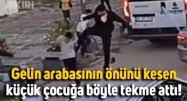 İstanbul'da gelin arabasının önünü kesen küçük çocuklara tekme attı