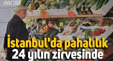 İstanbul'da pahalılık 24 yılın zirvesinde; fiyatlar eylülde yüzde 107,42 arttı