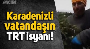 Karadenizli vatandaşın TRT isyanı: 