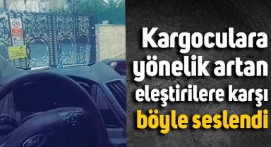 Kargocu, artan eleştirilere karşı vatandaşlara seslendi