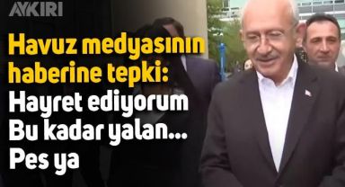 Kemal Kılıçdaroğlu'ndan Yeni Şafak'ın haberine: 