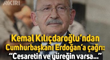 Kılıçdaroğlu'ndan Erdoğan'a açık çağrı: 'Cesaretin ve yüreğin varsa bütçe toplantısına katılırsın'